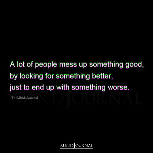 A Lot Of People Mess Up Something Good