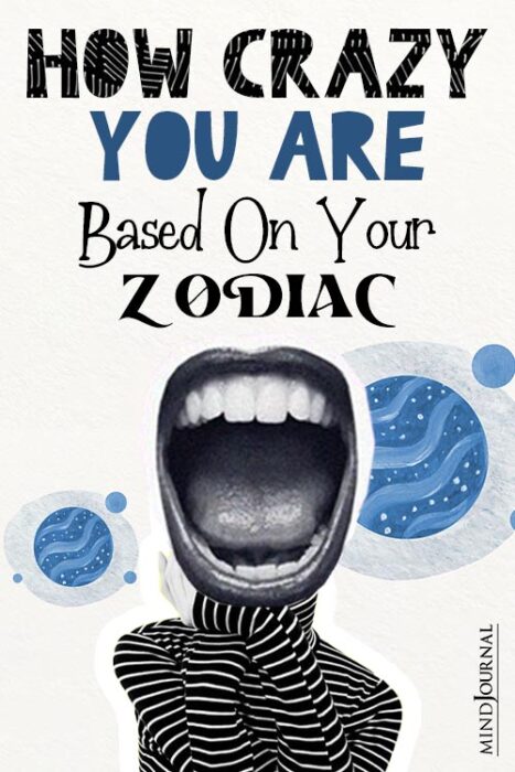 crazy zodiac signs
