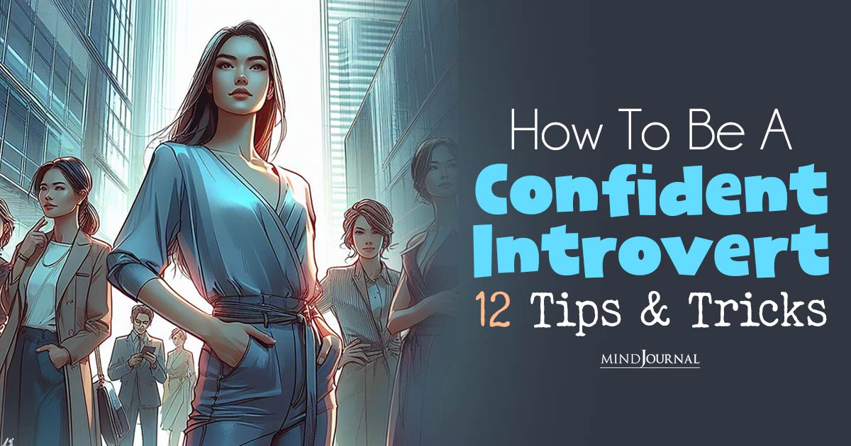 The Introvert’s Guide To Confidence: How To Be A Confident Introvert