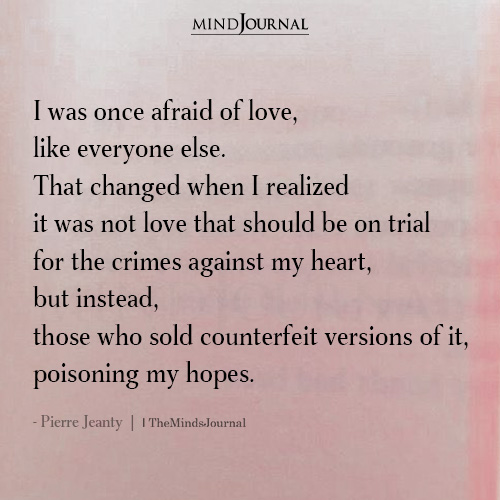 I Was Once Afraid Of Love