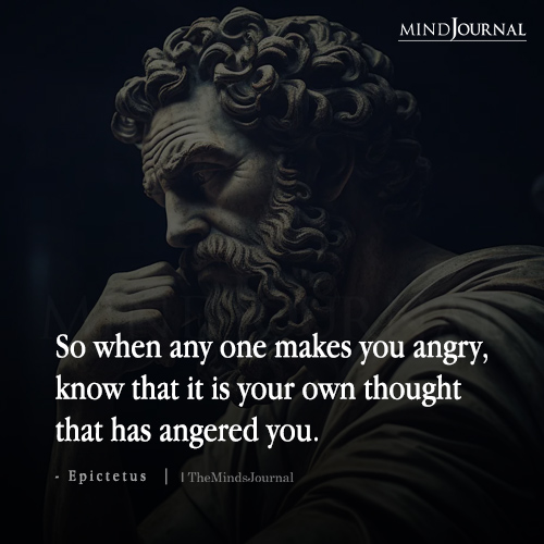 So When Any One Makes You Angry