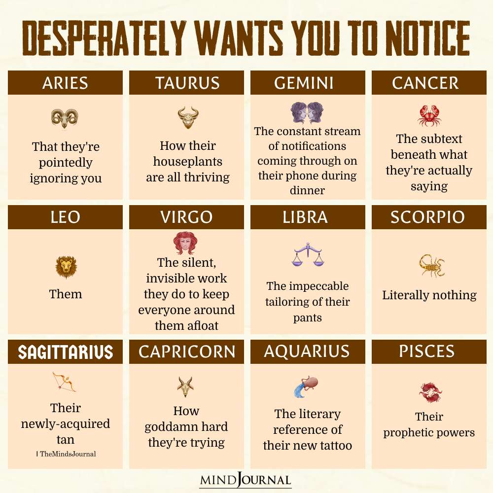 The Zodiac Signs Want You To Notice