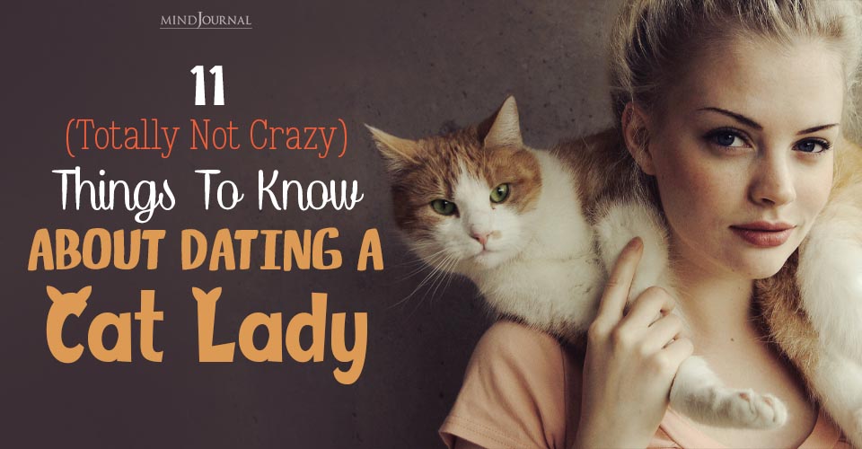 Dating A Cat Lady? Fun Things To Know About A Cat Lover