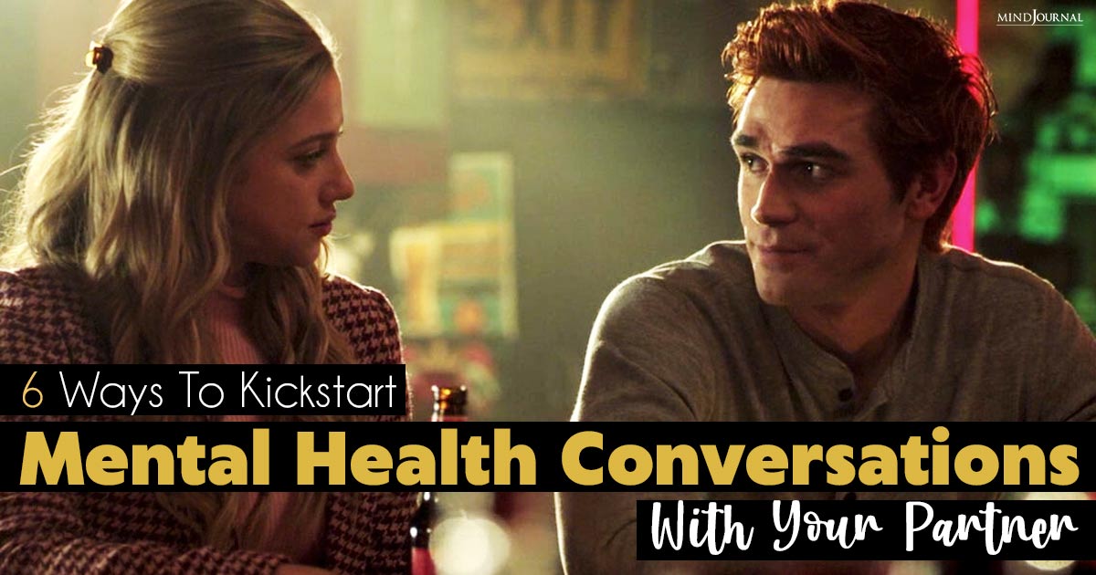 How To Initiate Mental Health Conversations With Your Partner: 6 Tested Strategies