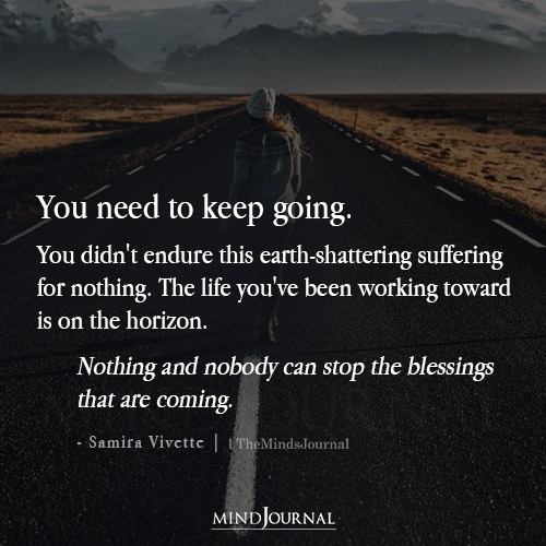 You Need To Keep Going