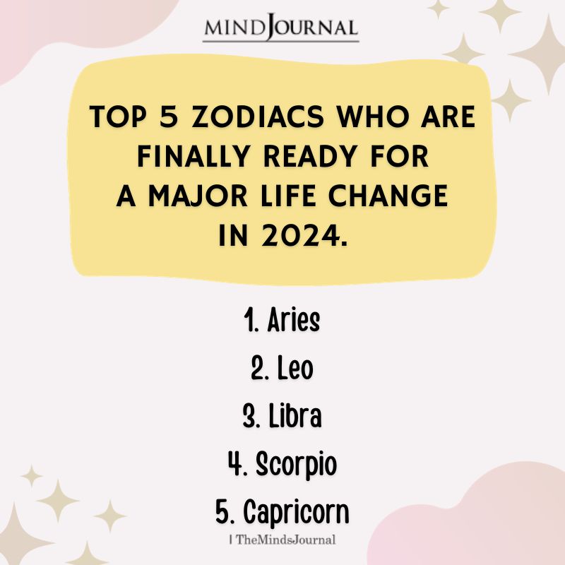 5 Zodiac Signs Heading For A Major Change In 2024