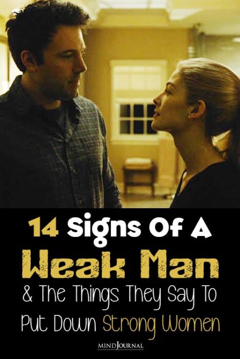 phrases weak men use to put strong women down