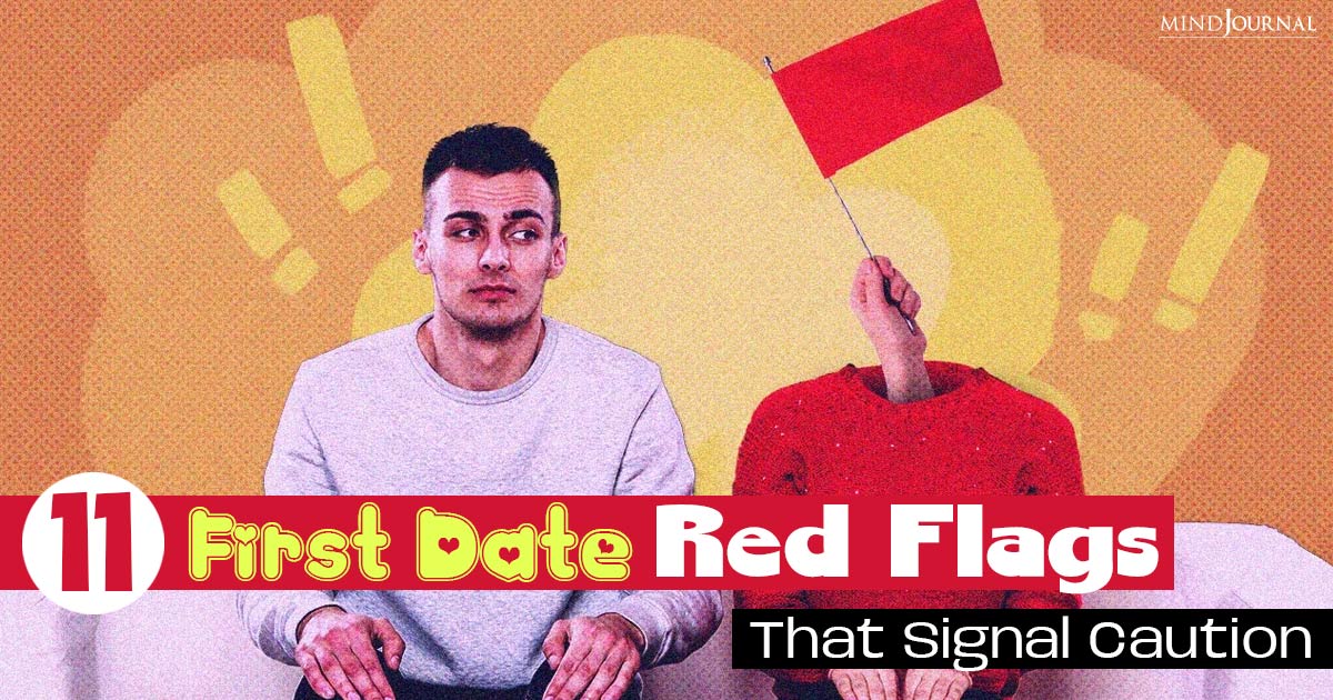 11 First Date Red Flags That Signal Caution: Spotting Trouble