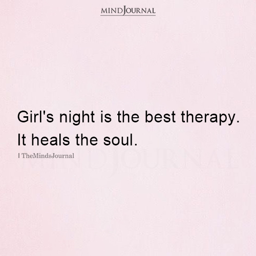 Girl's Night Is The Best Therapy