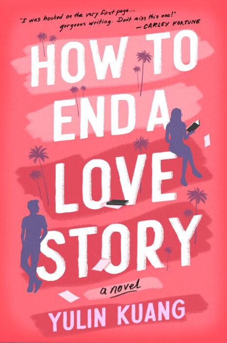 Most anticipated romance novels - How to End a Love Story by Yulin Kuang
