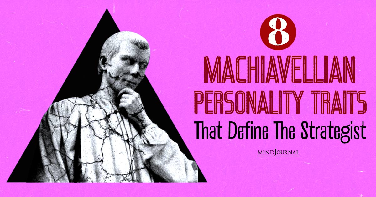 Machiavellian Personality Traits of the Cunning Strategist