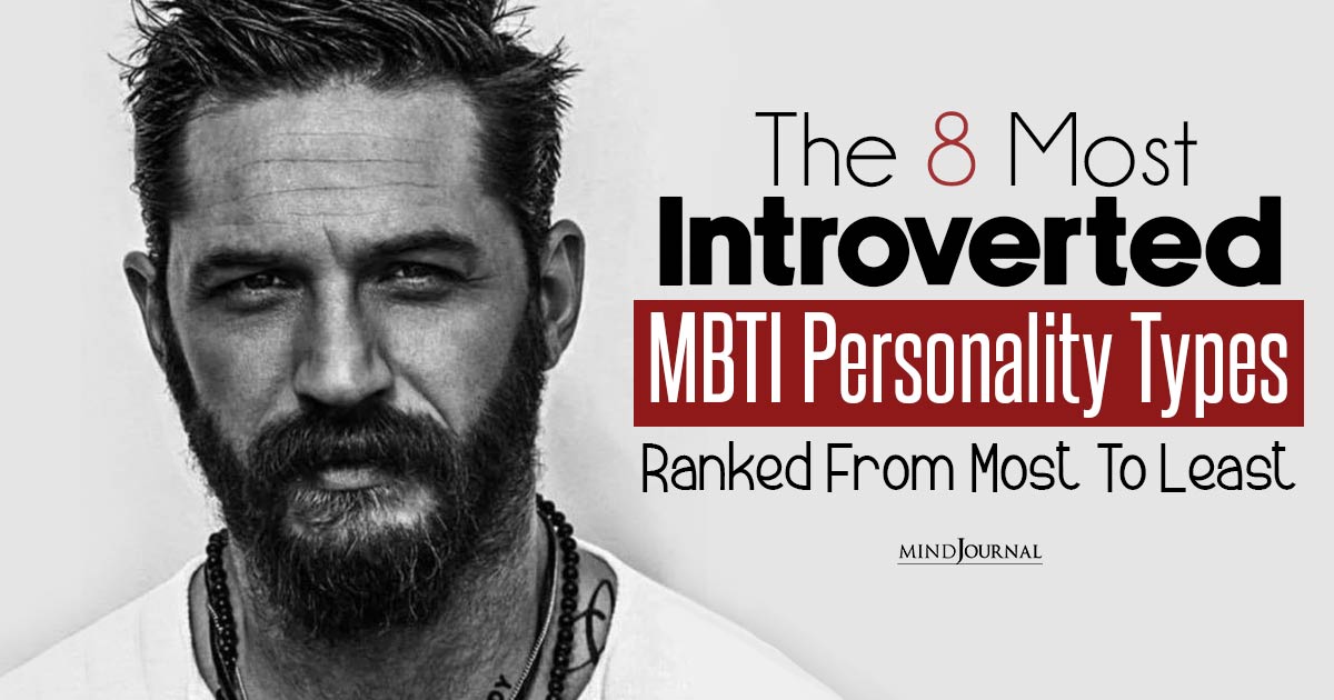 Most Introverted MBTI Personality Types: Most To Least