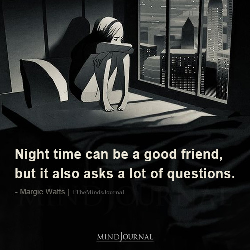 Night Time Can Be A Good Friend