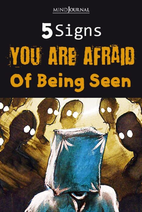 fear of being seen