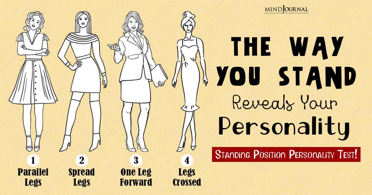 Standing Position Personality Test: Find What Your Standing Posture Says About You.