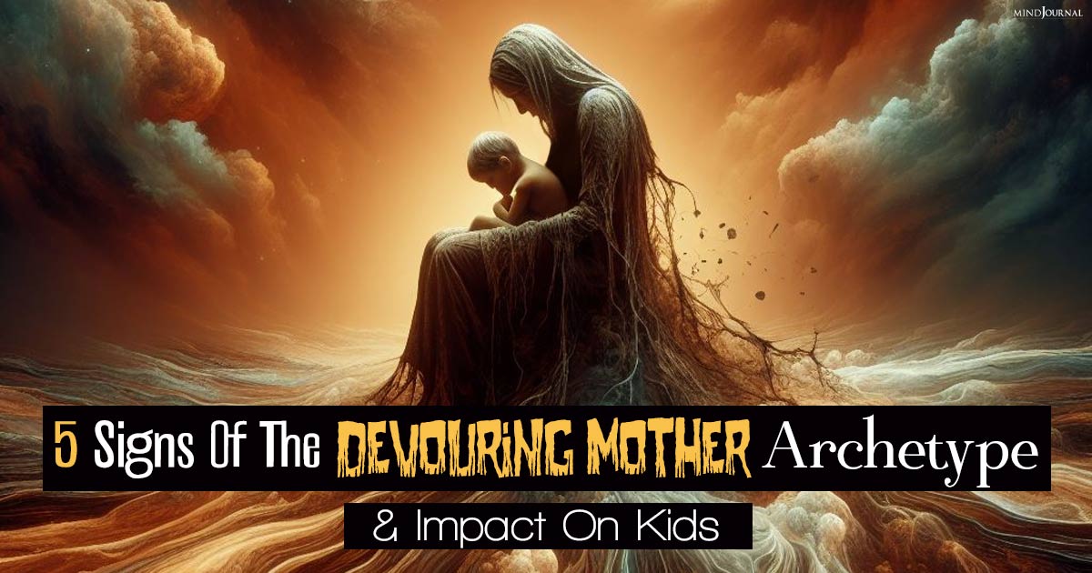 What Is A Devouring Mother? Overcoming A Narcissistic Mother’s Toxic Grip