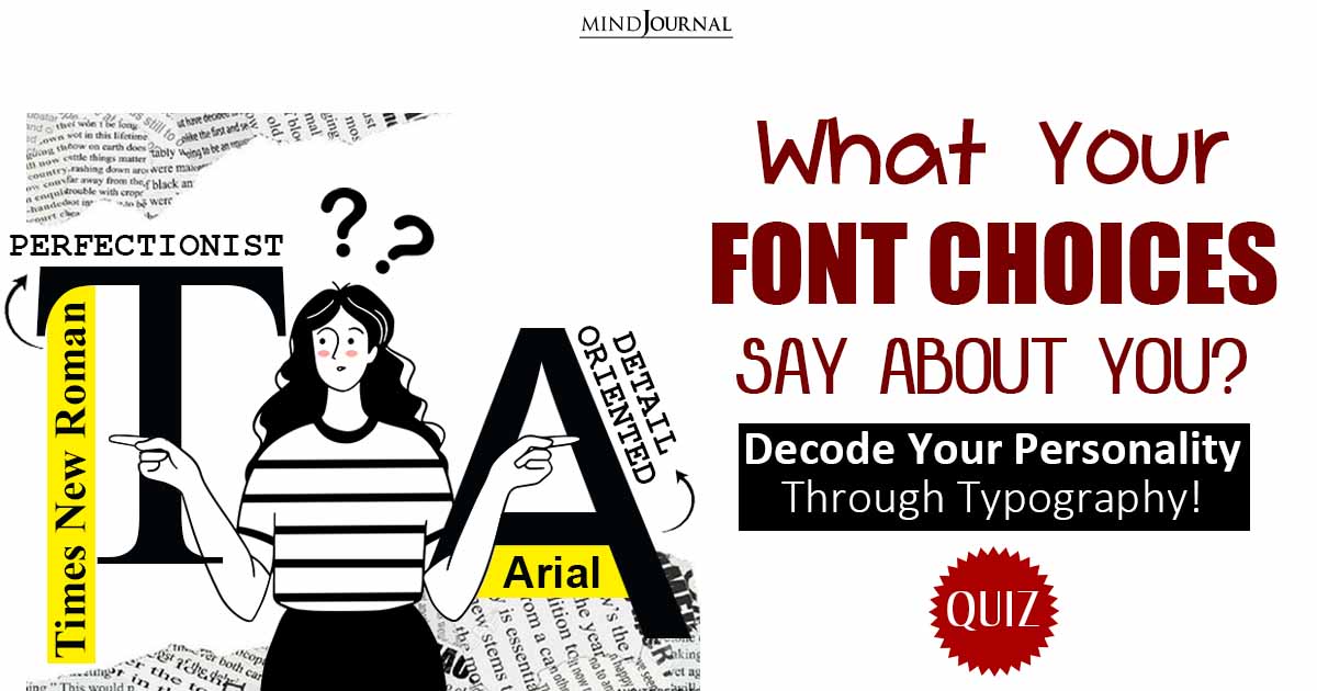 What Font Are You Quiz: What Your Font Choices Reveal About You!