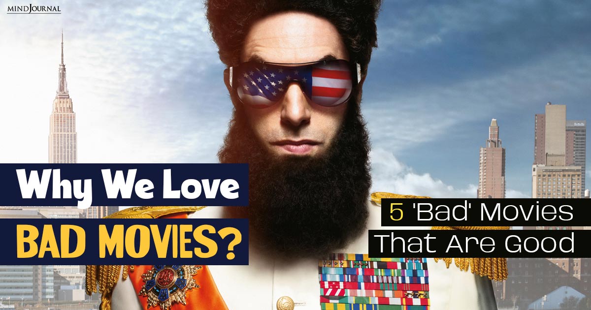 Why We Love Bad Movies? 5 Hilariously “Bad” Movies That Are Good Anyway