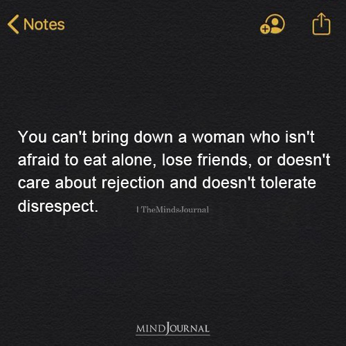 You Can’t Bring Down A Woman