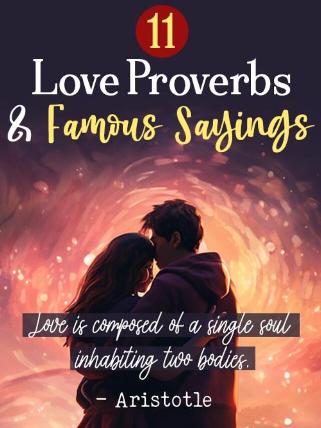11 Fascinating Proverbs And Famous Sayings About Love