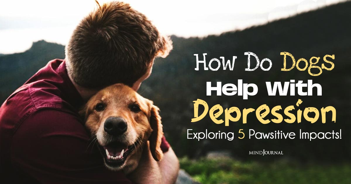 How Do Dogs Help with Depression: Psychological Benefits!