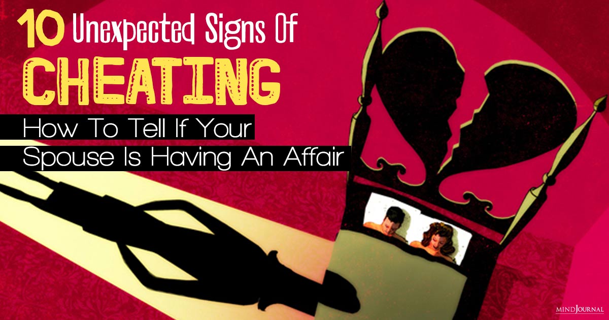 Unexpected Signs Of Cheating: Beyond the Obvious