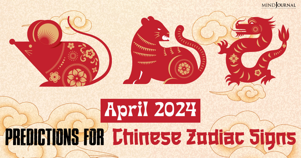 Your April Chinese Zodiac 2024 Prediction Is Here! Find Out Your Cosmic Forecast Now