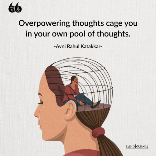 Avni Rahul Katakkar overpowering thoughts cage