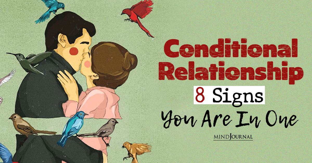 Conditional Relationship: Signs You Are In One