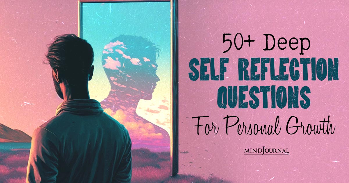 Deep Self Reflection Questions For Personal Growth
