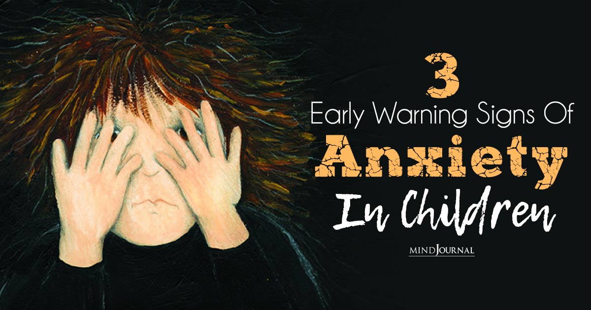 Anxiety Symptoms In Children You Shouldn't Ignore