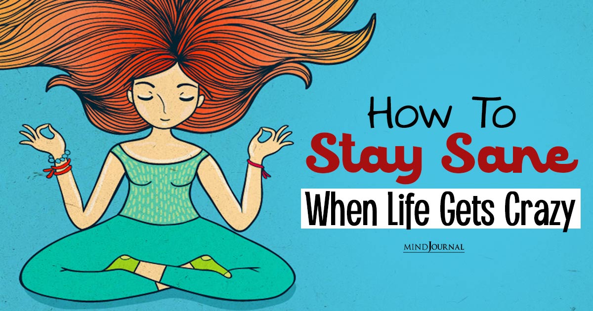 Balanced Tips On How to Stay Sane When Life Gets Crazy