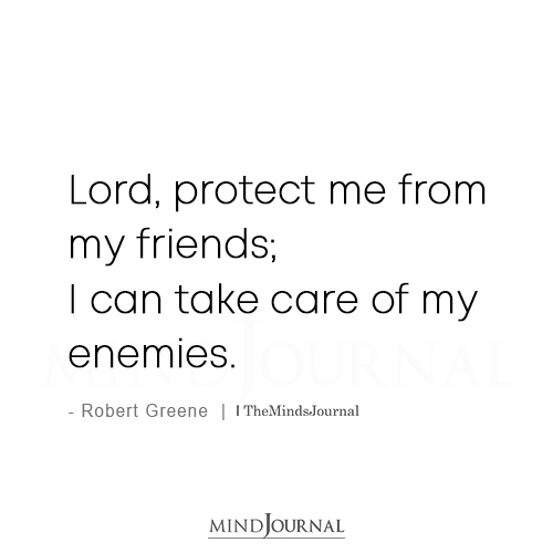Lord, Protect Me From My Friends