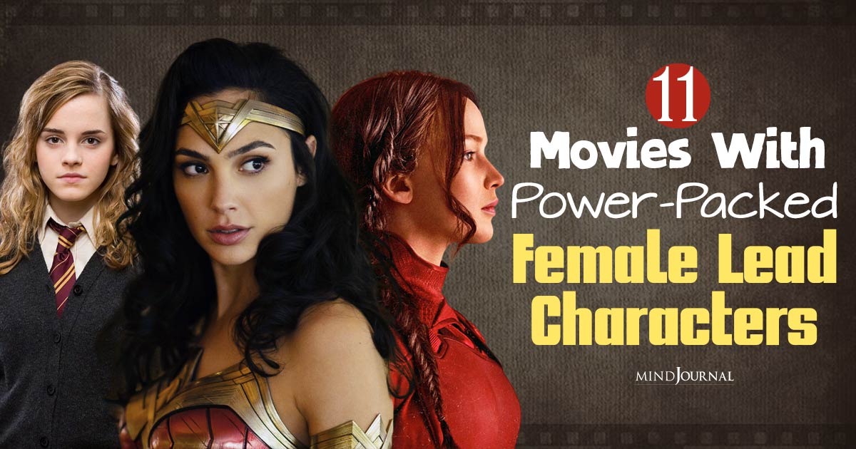 Best Movies With Female Lead Characters Who Inspire Us