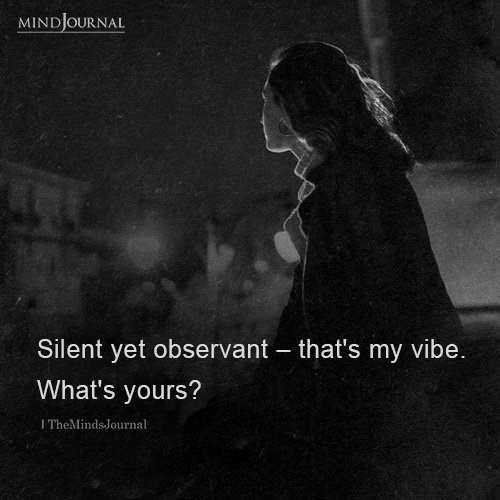 Silent But Observant