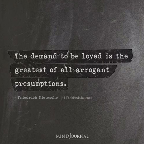 The Demand To Be Loved