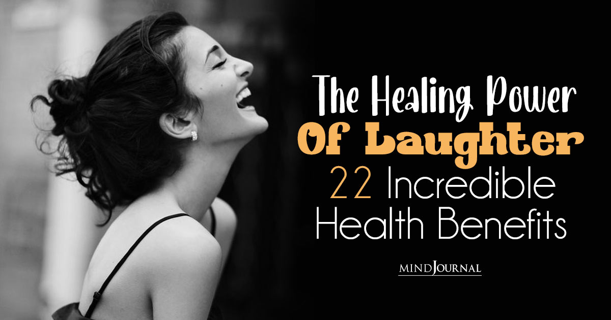 Laughing Out Loud Heals: 22 Astonishing Benefits of Laughter for Mental And Physical Well-being