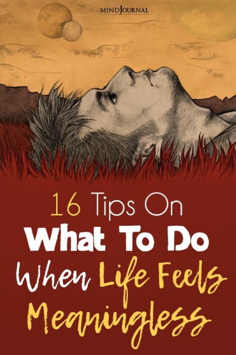 what to do when life feels meaningless
