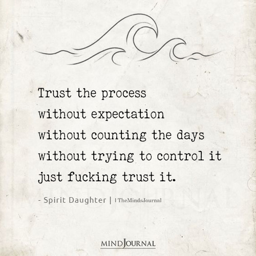 Trust The Process Without Expectation
