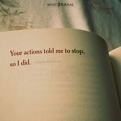 Your Actions Told Me To Stop