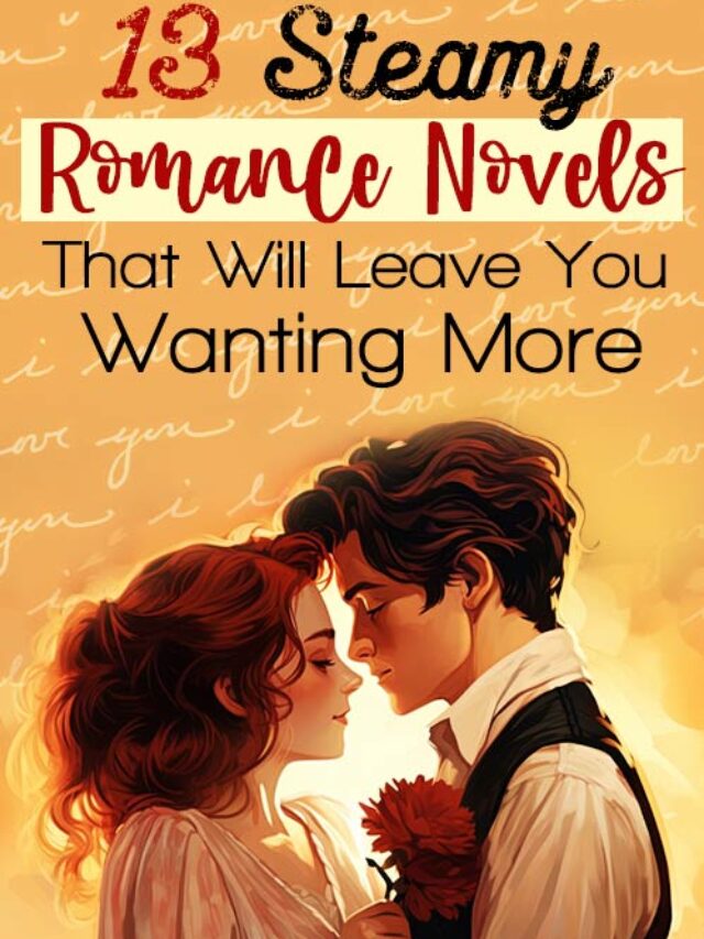 13 Steamy Romance Novels That Will Leave You Wanting More