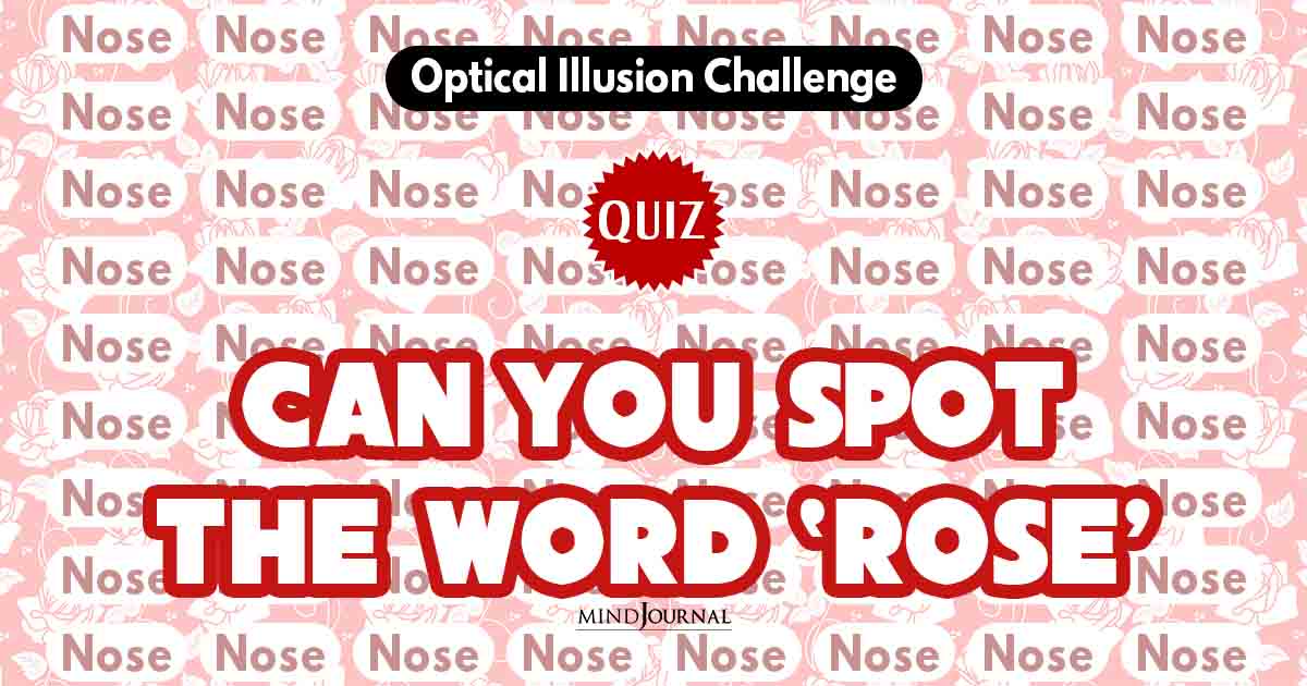 Find The Word ‘Rose’ Hidden Among ‘Nose’ in Just 9 Seconds! Rose Optical Illusion Test