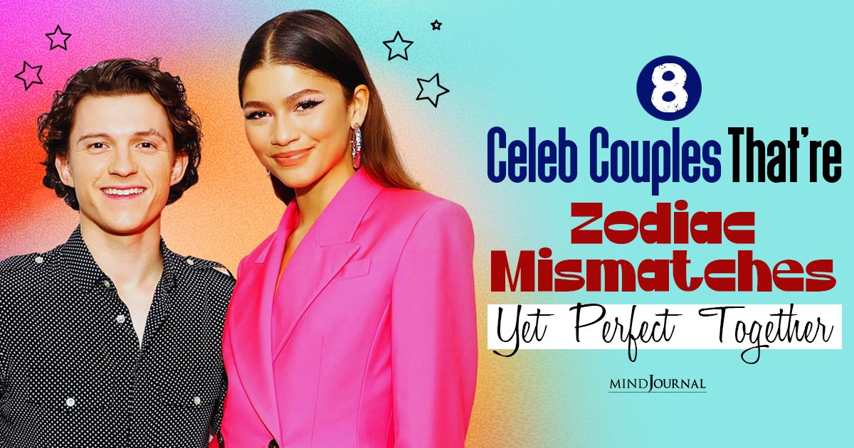 8 Celeb Couples That Are Zodiac Mismatches, Yet Perfect Together