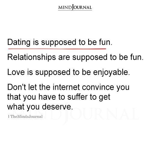 Dating Is Supposed To Be Fun