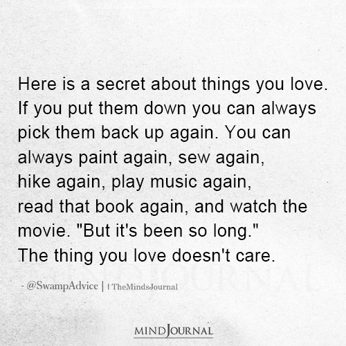 Here Is A Secret About Things You Love
