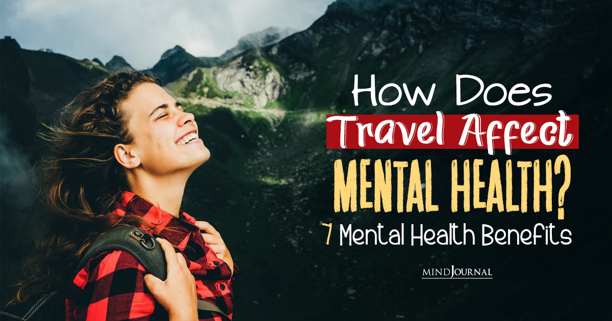 Travel Therapy: How Does Travel Affect Mental Health? 