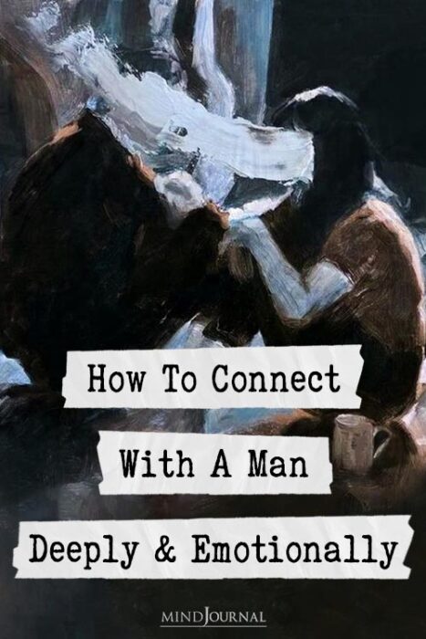 how to connect with a man emotionally