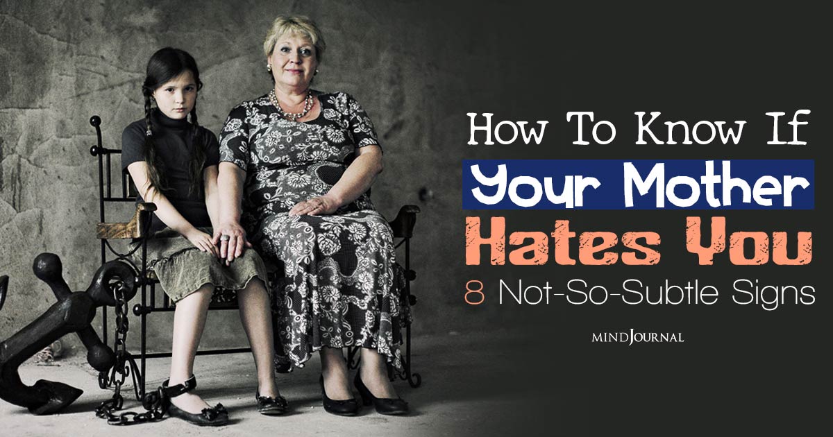 How To Know If Your Mother Hates You: 8 Not-So-Subtle Signs