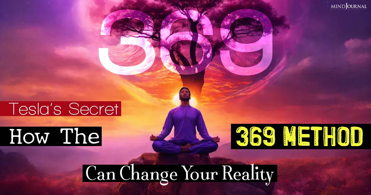 Nikola Tesla’s Secret Technique: Manifest Your Deepest Desires With The 369 Method