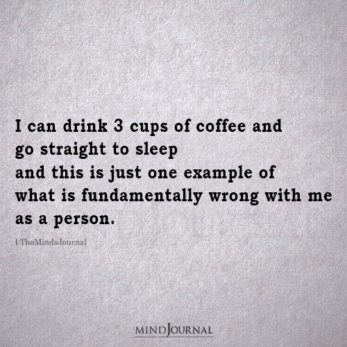 I Can Drink 3 Cups Of Coffee